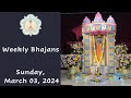 Weekly sunday bhajans  march 3 2024