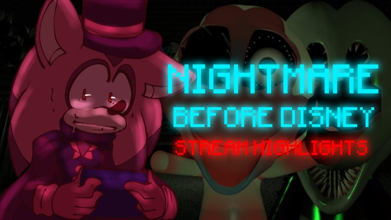 FNATI: Nightmare Before Disney (Unofficial) STREAM HIGHLIGHTS!