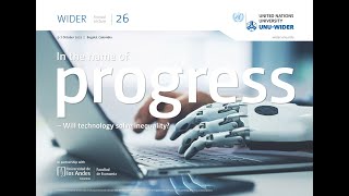 WIDER Annual Lecture: In the name of progress: Will technology solve inequality? by Daron Acemoğlu