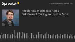 Dak Presoctt Taining and corona Virus