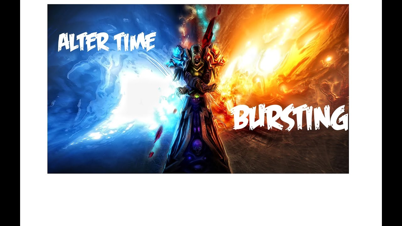 Bursting with Alter Time 90 Fire mage - YouTube