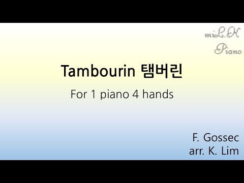 Gossec-Tambourin for 1piano 4hands (piano duet, Gossec-Tambourin) - F. Gossec
