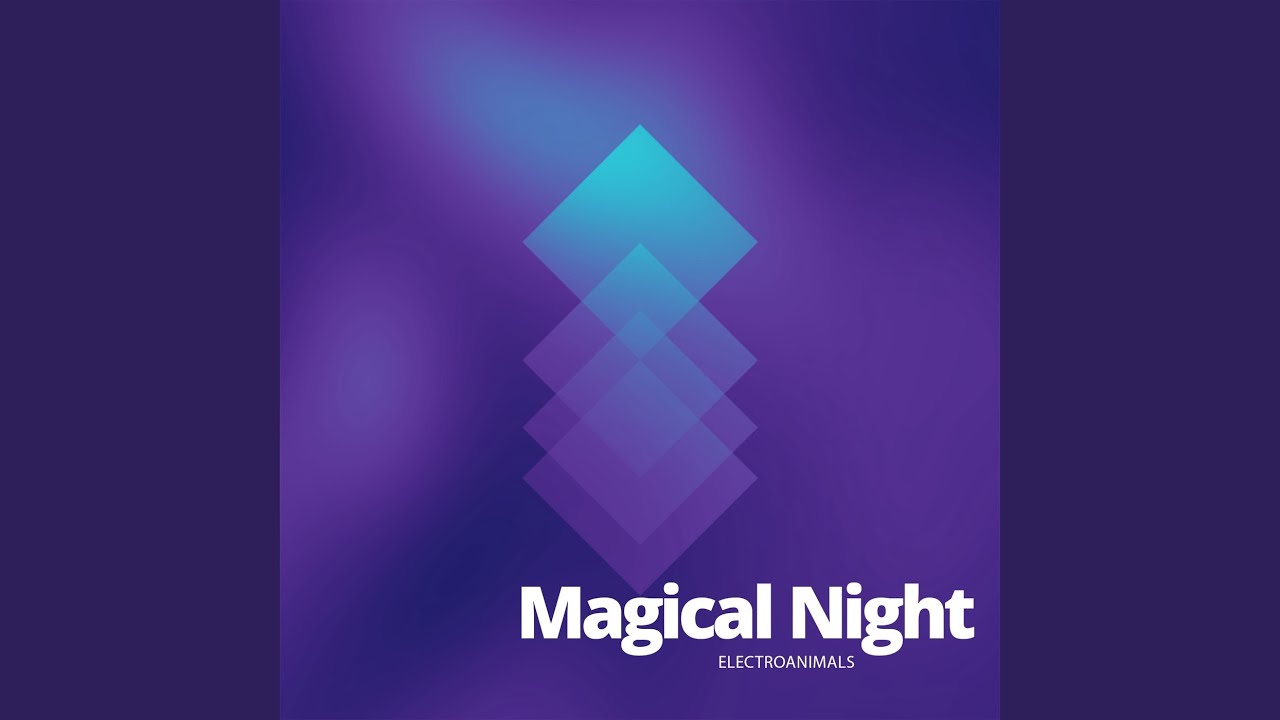 Watch Magical Night on YouTube Watch Magical Night on YouTube