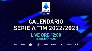 🔴 LIVE | Calendario Serie A TIM 2022/2023