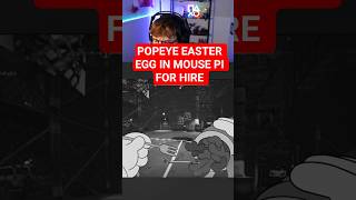 Popeye Easter Egg In Mouse: PI For Hire