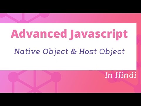 Native Object and Host Object in JavaScript | Advanced JavaScript in Tutorial in Hindi #30