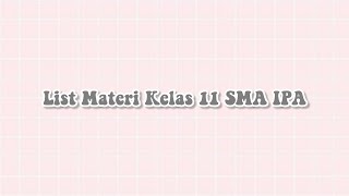 List Materi Kelas 11 SMA IPA ♡ screenshot 1