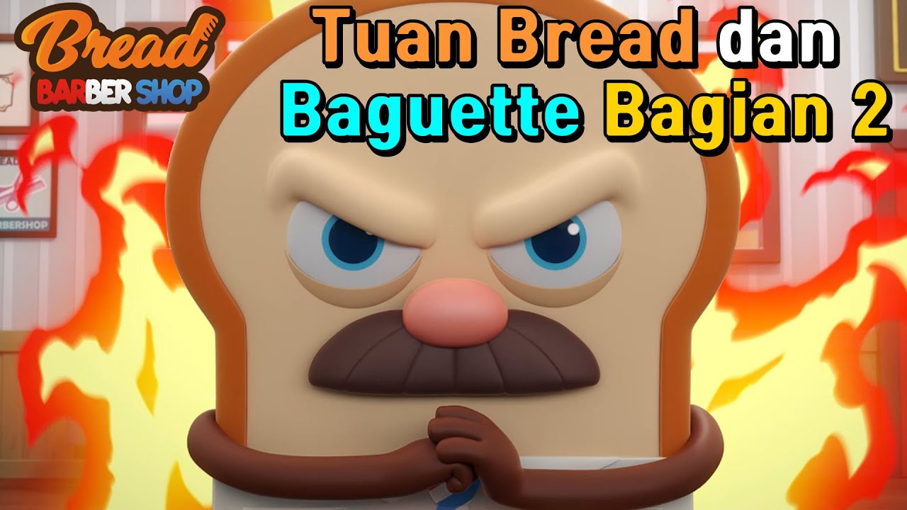Bread Ep 38 Tuan Bread dan Baguette Bagian 2 Indonesia