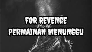 For Revenge - Permainan Menunggu (lirik)