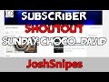 Subscriber Shoutout Sunday #9 - Choco_David2973