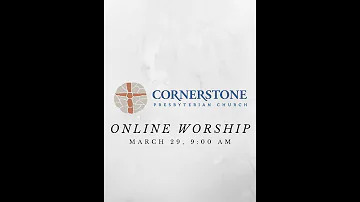 Cornerstone Online Worship Stream 3.29.2020