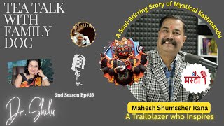 Download Lagu TeaTalk Special Ep-55| Shree Masto~A Trailblazer Lamp of Mystical Kathmandu-Mahesh Rana who Inspires MP3