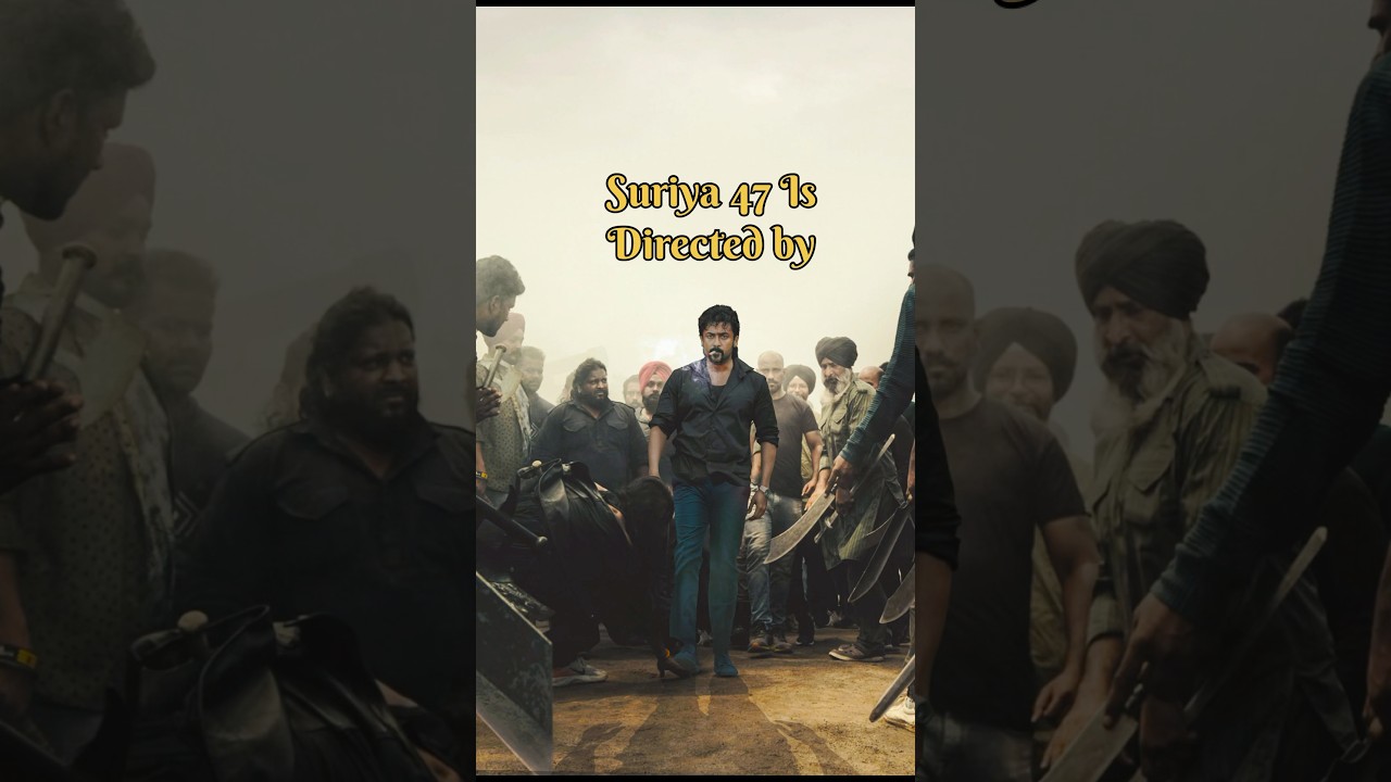 Suriya 47 directed by ? 🧨 