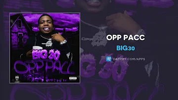 BIG30 - Opp Pacc (AUDIO)