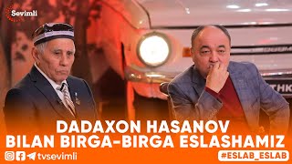 ESLAB -DADAXON HASANOV BILAN BIRGA-BIRGA ESLASHAMIZ