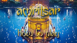 Amritsar - How to play 