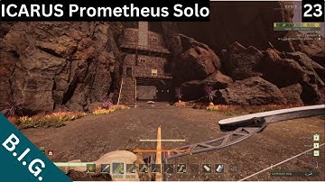 Icarus Prometheus - Solo - Prep for new area & Volcanic base loot - S06.Ep.23
