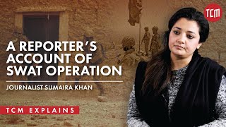 The Rise in Militancy, Swat Operation and Crisis of IDPs Explained | Journalist Sumaira Khan