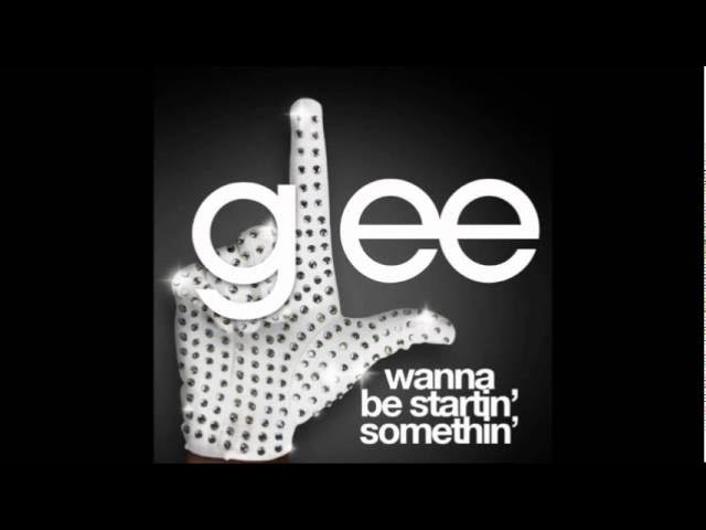 Glee Cast - Wanna Be Startin' Somethin' (FULL AUDIO HD)