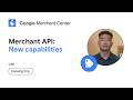 Merchant API: New Features &amp; AI Tools [2026 Guide]