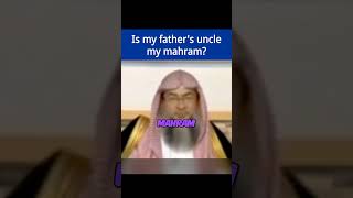 Is my father's uncle my mahram Is my husband's uncle my mahram #allah #quran #hadees assim al hakeem