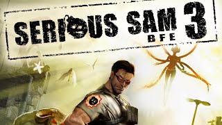 Serious Sam 3:BFE,Mission 2-Into the Spider's Nest,Difficulty-Serious,Secrets-9/9,[No Commentary].