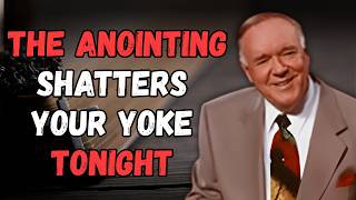 The ANOINTING Destroys the YOKE: Breaking OPPRESSION, ADDICTION (Isaiah 10:27) | Kenneth E Hagin