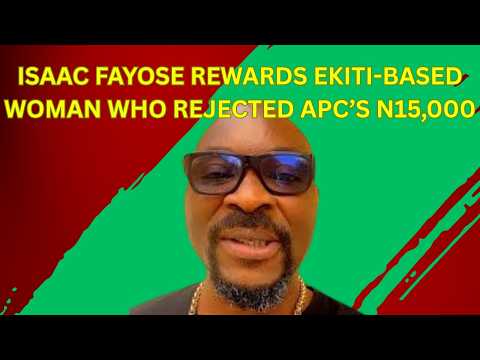 Isaac Fayose Rewards Ekiti-Based Woman Who Rejected APC’s N15,000