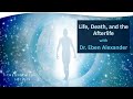 Eben Alexander: Answers to Essential Questions about Life, Death, and the Afterlife