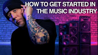 Getting Started In The Music Business
