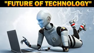 Top 20 New Technology Trends That Will Define the Future