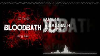 Dj Yumi - Bloodbath 8Rgg Edit