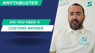 What Is a Customs Broker, and Do I Need One?