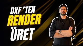 Mimerra Eğitim Serisi 11. Video - Autocad Dxften Render Üret
