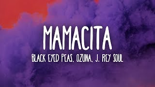 Video thumbnail of "Black Eyed Peas, Ozuna, J. Rey Soul - MAMACITA (Letra/Lyrics)"