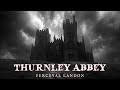 Thurnley abbey by perceval landon audiobook