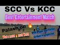 SCC Vs KCC Super Over Thriller 