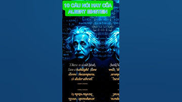 10 Câu Nói Hay Nhất Albert Einstein #baihoccuocsong #shortvideo