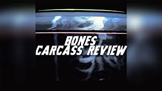 BONES CARCASS ALBUM REVIEW
