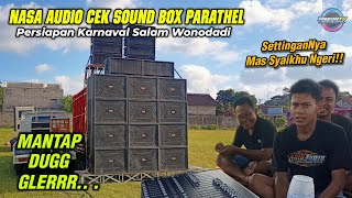 Horegnya Box Parathel Nasa Audio😱 Cek Sound Persiapan Karnaval Salam Wonodadi