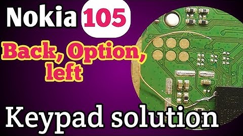 Nokia 105 back button not working solution || Nokia 105 back key not working fault || option, left