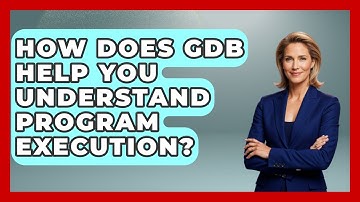 How Does GDB Help You Understand Program Execution? - Learn To Troubleshoot