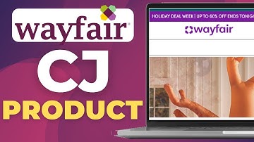 How to Link a Wayfair CJ Product (Deep Linking Tutorial)