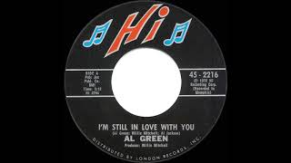1972 HITS ARCHIVE: I’m Still In Love With You - Al Green (a #1 record--mono 45)