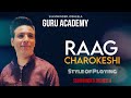 Raag charokeshi style sukhwinder josheela guru academy 9815446787