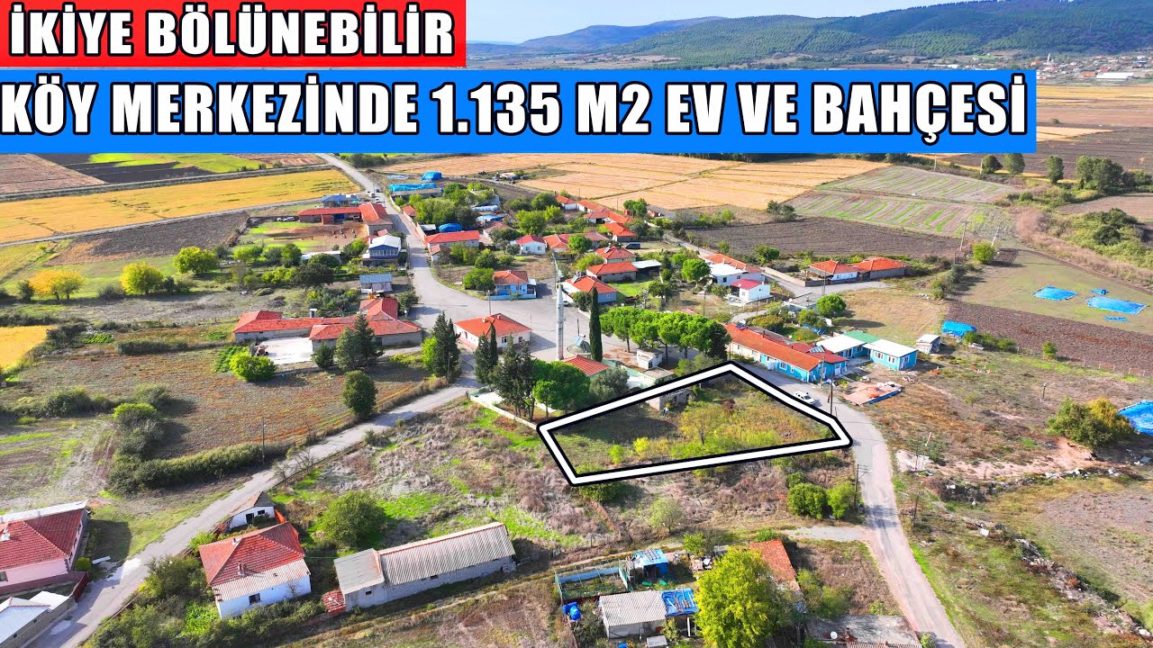 2056- Köy Merkez Asfalta Cephe 1.135 m2 İmarlı Arsa Tapuda Ev ve Bahçesi Kayıtlı/ İkiye Bölünebilir