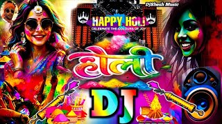 Happy Holi Holi Dj Song 206 हल सनग Compeion 2026 New Holi Gana Holi Dj Mix Holi Song