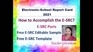 HOW TO ACCOMPLISH THE E-SRC 2021 ELECTRONIC SCHOOL REPORT CARD WITH FREE EDITABLE SAMPLE & TEMPLATE