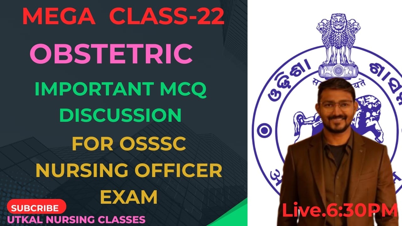 MEGA CLASS-22//OBSTETRICS/IMPORTANT MCQ DISCUSSION//FOR UPCOMING OSSSC NURSING EXAM