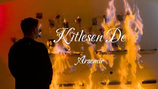 Arsemir - Kitlesen De (Official Music Video)
